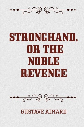 Stronghand, or the Noble Revenge